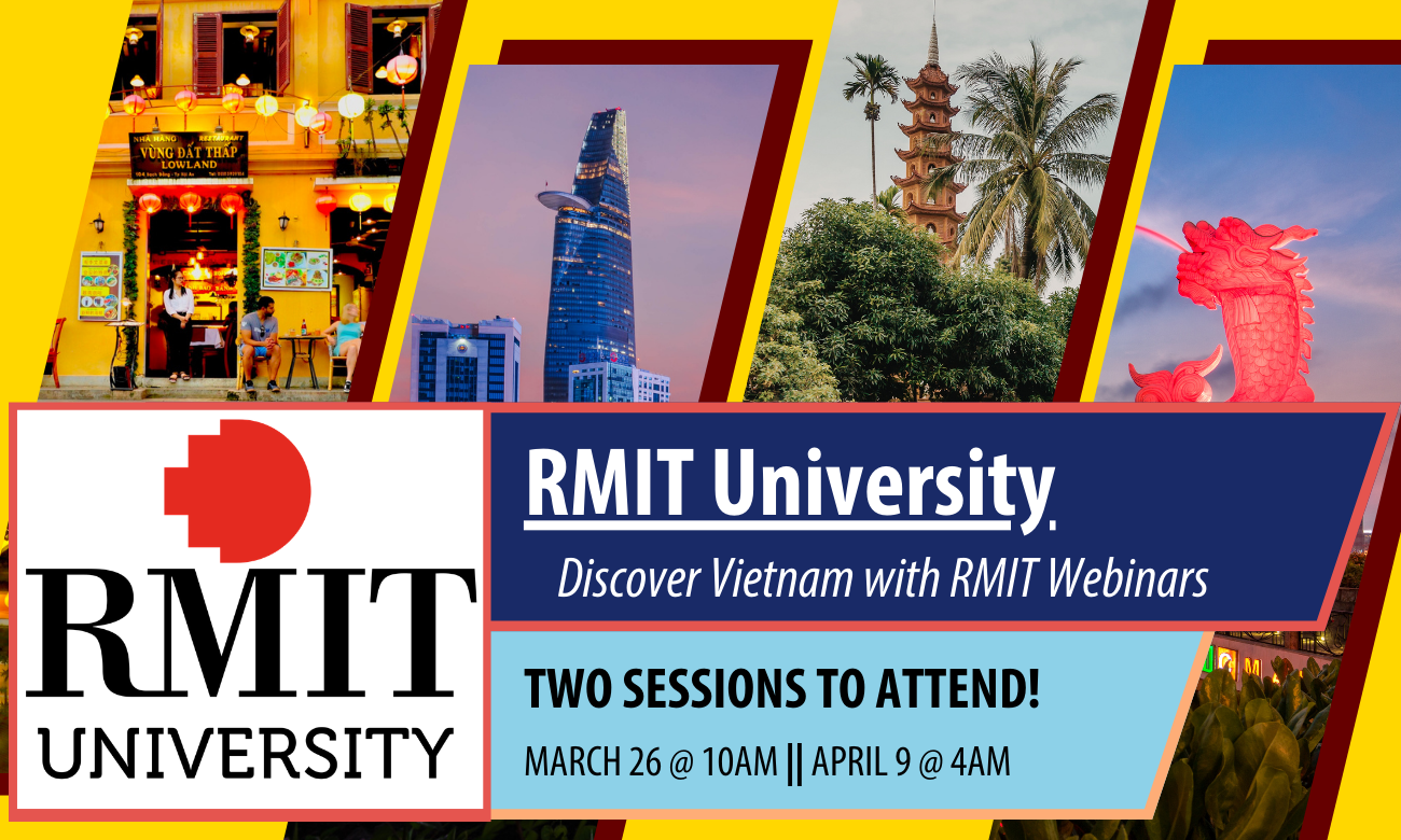 Flyer for virtual information sessions from RMIT University. Information about the event’s date and time are overlaid on top of several images of Vietnam and Ho Chi Mihn City.